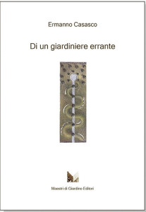 Di un giardiniere errante di Ermanno Casasco