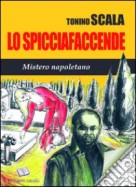 Lo spicciafaccende di Tonino Scala